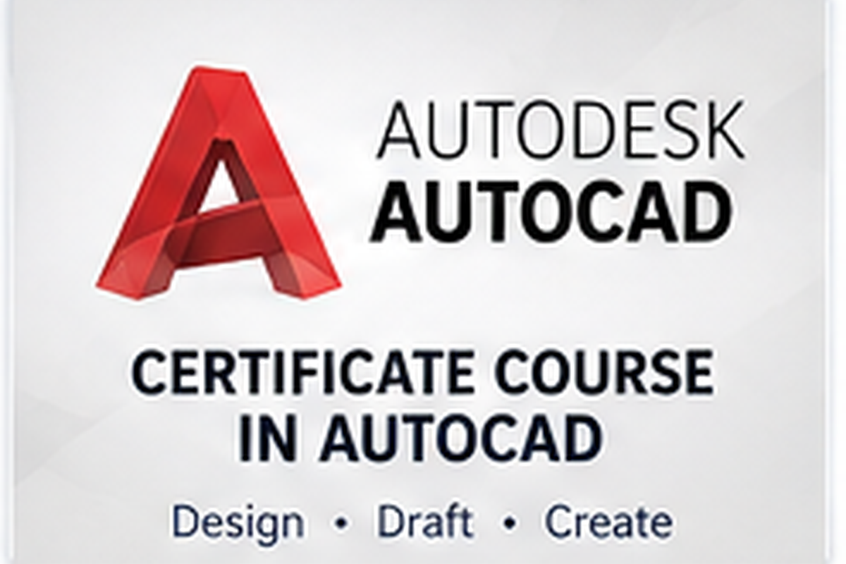 CERTIFICATE COURSE IN AUTOCAD